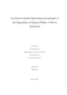 The role of volatile fatty acids and hydrogen in the degradation of organic matter in marine sediments [Elektronische Ressource] / vorgelegt von Niko Finke