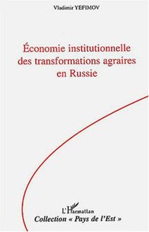 Economie institutionnelle des transformations agraires en Russie