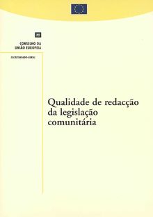 Qualidade de redacção da legislação comunitária (acordo interinstitucional de 22 de Dezembro de 1998)