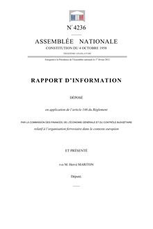 Rapport d information déposé (...) par la commission des finances, de l économie générale et du contrôle budgétaire relatif à l organisation ferroviaire dans le contexte européen