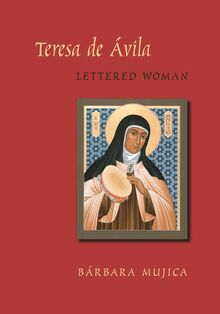 Teresa de Avila, Lettered Woman