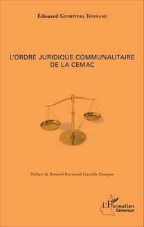 L ordre juridique communautaire de la CEMAC