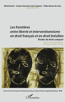 Les frontières entre liberté et interventionnisme en droit français et en droit brésilien