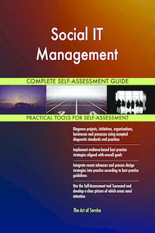 Social IT Management Complete Self-Assessment Guide