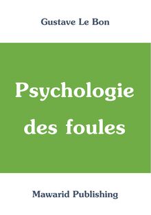 Psychologie des foules (Gustave Le Bon)