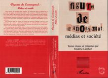 FIGURES DE L ANONYMAT : médias et société