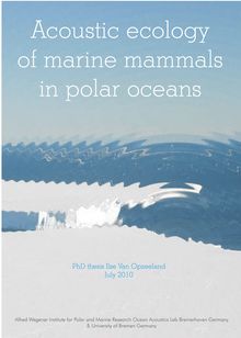 Acoustic ecology of marine mammals in polar oceans [Elektronische Ressource] / Ilse Van Opzeeland