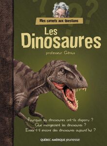 Mes carnets aux questions - Les Dinosaures
