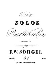 Partition complète, 3 Solos, Op.17, Sörgel, Friedrich Wilhelm