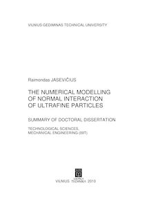 The Numerical Modelling of Normal Interaction of Ultrafine Particles ; Ultrasmulkių dalelių normalinės sąveikos skaitinis modeliavimas