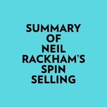 Summary of Neil Rackham s SPIN Selling