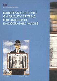European guidelines on quality criteria for diagnostic radiographic images
