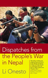 Dispatches From the People s War in Nepal