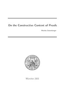 On the constructive content of proofs [Elektronische Ressource] / vorgelegt von Monika Seisenberger