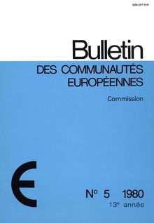 Bulletin des Communautés européennes. N° 5 1980 13e année
