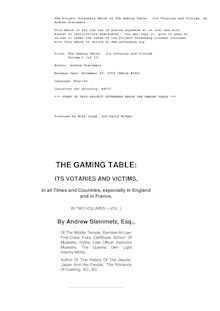 The Gaming Table: Its Votaries and Victims - Volume I (of II)