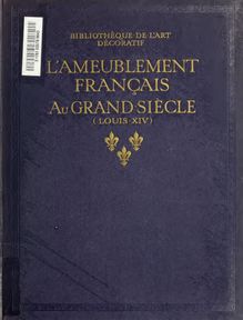 L ameublement français au grand siècle