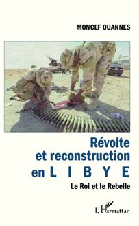 Révolte et reconstruction en Libye