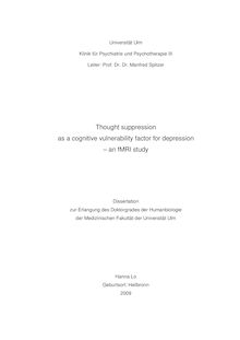 Thought suppression as a cognitive vulnerability factor for depression [Elektronische Ressource] : an fMRI study / Hanna Lo
