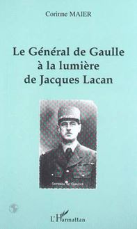 LE GÉNÉRAL DE GAULLE À LA LUMIÈRE DE JACQUES LACAN