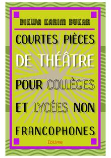 Courtes pièces de théâtre pour collèges et lycées non francophones