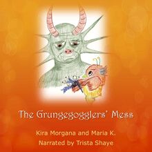 The Grungegogglers  Mess - Land Far Away - Book 04