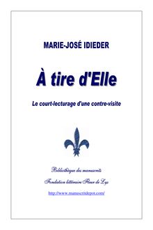 À tire d’Elle, court-lecturage d’une contre-visite, Marie-José Idieder, Fondation littéraire Fleur de Lys