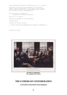 The Fathers of Confederation - A Chronicle of the Birth of the Dominion