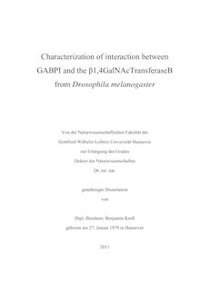 Characterization of interaction between GABPI and the β1,4Ga1NAcTransferaseB from Drosophila melanogaster [Elektronische Ressource] / Benjamin Kraft