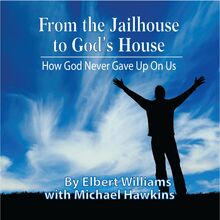 From the Jailhouse to God s House