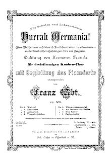 Partition complète, Hurrah Germania!, Eine Reihe von 8 durch Zwischenreden verbundenen vaterländischen Gesängen für die Jugend