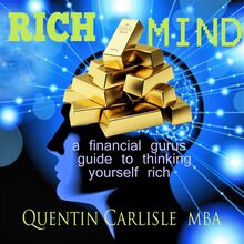 Rich Mind - a financial guru s guide to thinking yourself rich
