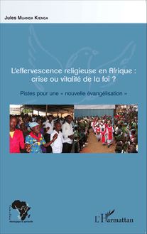 L effervescence religieuse en Afrique : crise ou vitalité de la foi ?