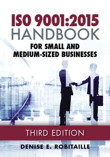 ISO 9001:2015 Handbook for Small and Medium-Sized Businesses