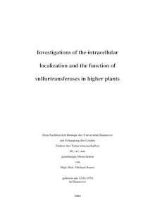 Investigations of the intracellular localization and the function of sulfurtransferases in higher plants [Elektronische Ressource] / von Michael Bauer