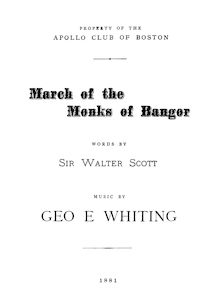 Partition complète (vocal solo et chœur seulement, no instrumental accompagnement), March of pour Monks of Bangor