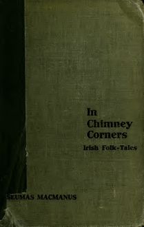 In chimney corners : merry tales of Irish folk lore