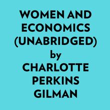 Women And Economics (Unabridged)
