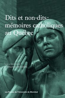 Dits et non-dits : Mémoires catholiques au Québec