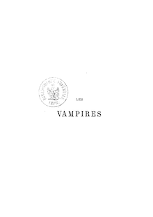 Les vampires : pamphlet électoral / par A. Vermorel