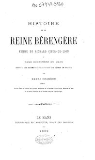 Histoire de la reine Berengere, femme de Richard Coeur-de-Lion et ...