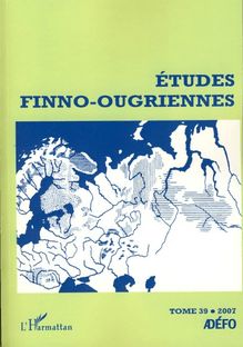 Etudes Finno-ougriennes n° 39