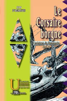 Le Corsaire borgne (L Aviateur de Bonaparte, livre 2)