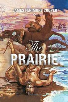The Prairie: A Tale