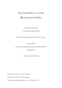 Economic policy and the heterogeneous firm [Elektronische Ressource] / vorgelegt von Hanne Elisabeth Ehmer
