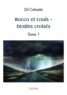 Rocco et Louis - Destins croisés
