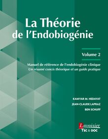 La Théorie de l Endobiogénie - Volume 2