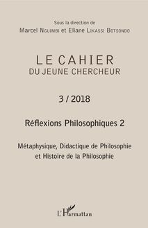 Réflexions philosophiques 2 Métaphysique, Didactique de Philosophie et Histoire de la Philosophie