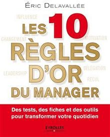Les 10 règles d or du manager