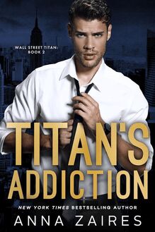 Titan’s Addiction: Wall Street Titan: Book 2